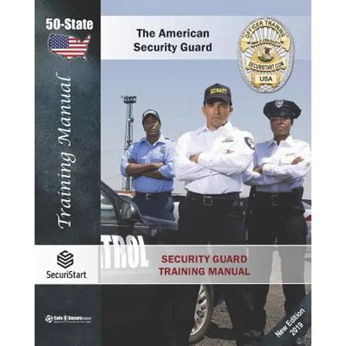 Security Guard Training Manual: The American Security Guard