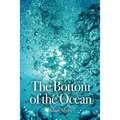 The Bottom of the Ocean
