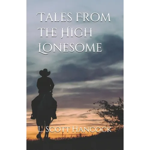 Tales From the High Lonesome
