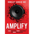Amplify: Raise Your Voice, Boost Your Brand and Grow Your Business
