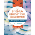 The 21st-Century Elementary School Library Program: Managing for Results