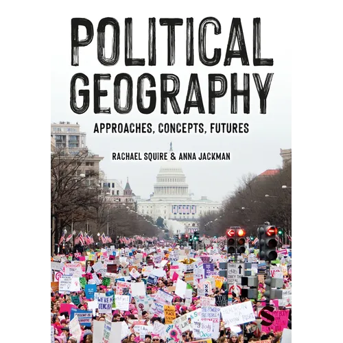 Political Geography: Approaches, Concepts, Futures