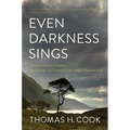 Even Darkness Sings: From Auschwitz to Hiroshima: Finding Hope in the Saddest Places on Earth
