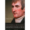 Uncovering the Truth About Meriwether Lewis