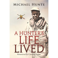 A Hunter's Life Lived