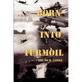 Born Into Turmoil