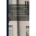 Human Ecology and Susceptibility to the Chemical Environment