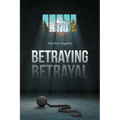 Betraying Betrayal