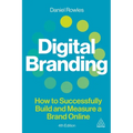 Digital Branding: How to Successfully Build and Measure a Brand Online