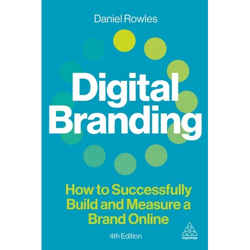 Digital Branding: How to Successfully Build and Measure a Brand Online