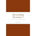 Stewardship Economy 4: the economy, weath and universal income