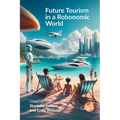 Future Tourism in a Robonomic World