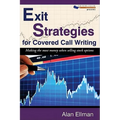 Exit Strategies for Covered Call Writing: Making the most money when selling stock options