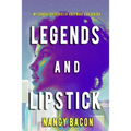 Legends and Lipstick: My Scandalous Stories of Hollywood's Golden Era