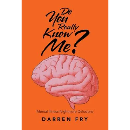 Do You Really Know Me?: Mental Illness Nightmare Delusions