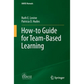 How-To Guide for Team-Based Learning