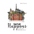 SH?#! Happens: Traveling with John and Leslie