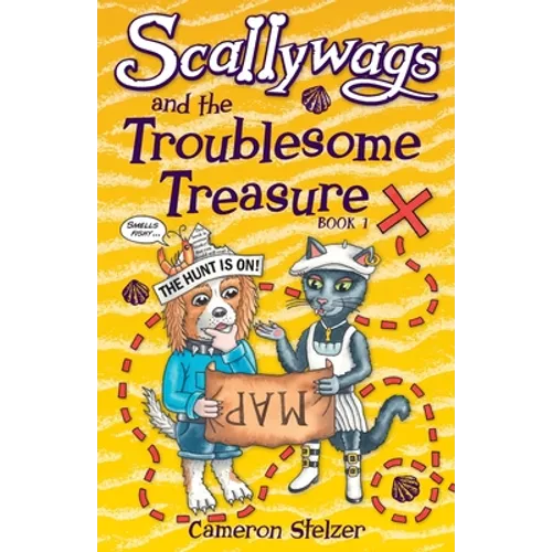Scallywags and the Troublesome Treasure: Scallywags Book 1