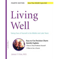 Living Well: Taking Care of Yourself in the Middle and Later Years