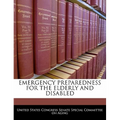 Emergency Preparedness for the Elderly and Disabled