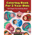 Coloring Book For 2 Year Olds Girl Super Fun Activity Book