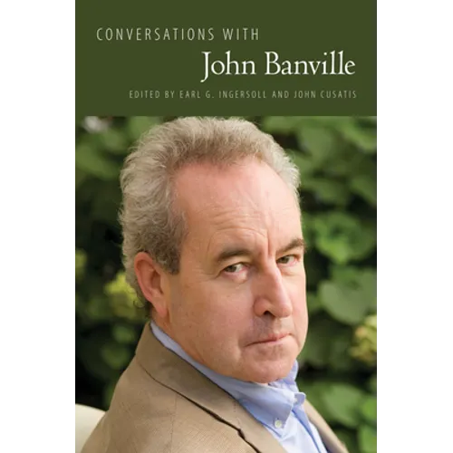 Conversations with John Banville