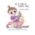 If I Had a Giant Toe: A Children's Book About Self-Esteem