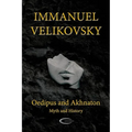 Oedipus and Akhnaton: Myth and History