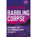 Babbling Corpse: Vaporwave and the Commodification of Ghosts