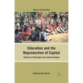 Education and the Reproduction of Capital: Neoliberal Knowledge and Counterstrategies