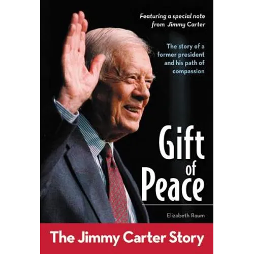 Gift of Peace: The Jimmy Carter Story