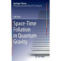 Space-Time Foliation in Quantum Gravity