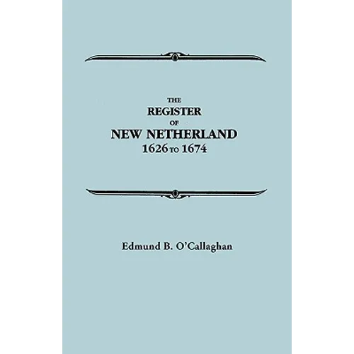Register of New Netherland, 1626-1674