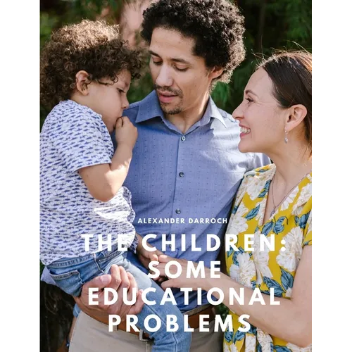 The Children: Some Educational Problems