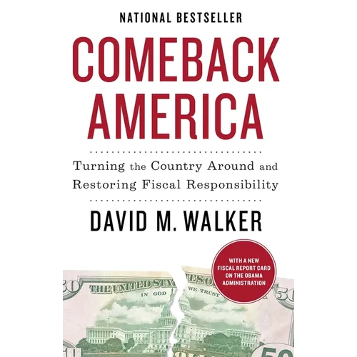 Comeback America: Turning the Country Around and Restoring Fiscal Responsibility