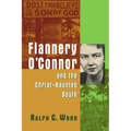 Flannery O'Connor and the Christ-Haunted South