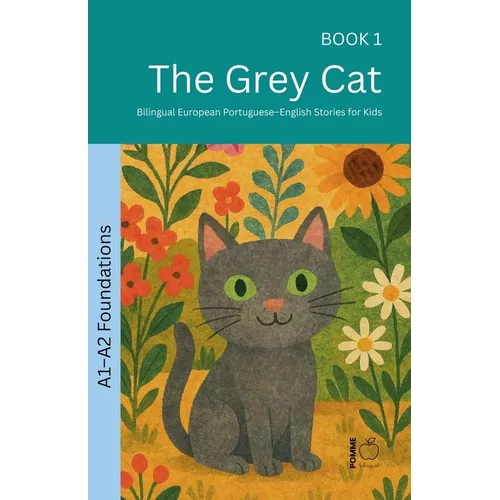 The Grey Cat: Bilingual European Portuguese-English Stories for Kids