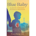Blue Baby and Acute Coronary Revascularization