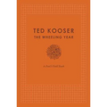 The Wheeling Year: A Poet's Field Book
