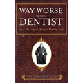 Way Worse Than Being a Dentist: The Lawyer's Quest for Meaning
