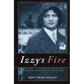 Izzy's Fire: Finding Humanity In The Holocaust