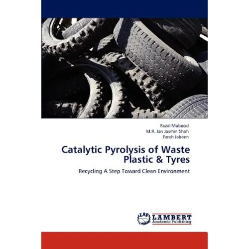 Catalytic Pyrolysis of Waste Plastic & Tyres