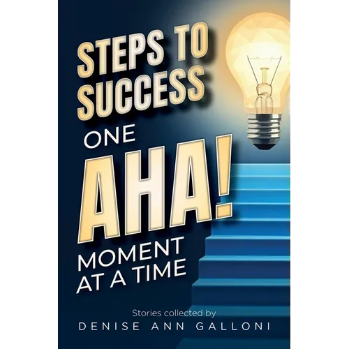 Steps to Success: One Aha Moment at a Time