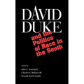 David Duke and the Politics of Race in the South