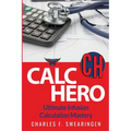 Calc Hero: Ultimate Infusion Calculation Mastery