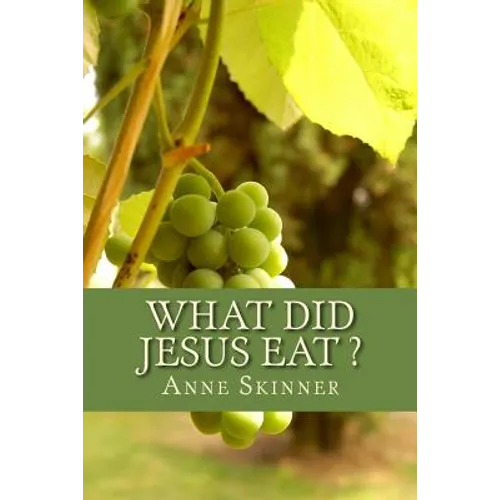 What Did Jesus Eat ?