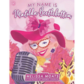 My Name Is Matilda Beetlebottom: Charming Stories About Self Love & Other Silly Goodness