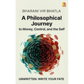 Unwritten: Write your fate: A Philosophical Journey to Money, Control, and the Self