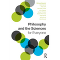Philosophy and the Sciences for Everyone