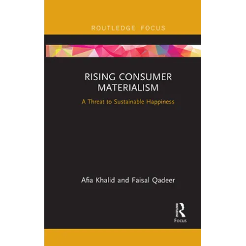 Rising Consumer Materialism: A Threat to Sustainable Happiness